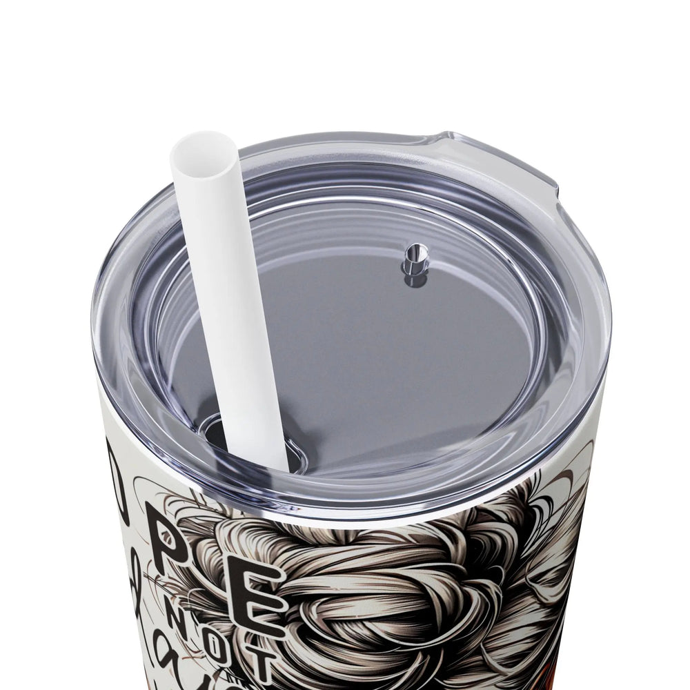 Stylish 20oz Skinny Tumbler with Straw - 'Nope, Not Today' Design for Trendsetters Printify